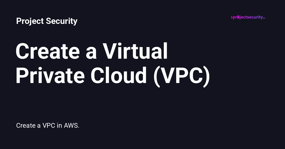 Create a Virtual Private Cloud (VPC) - Project Security